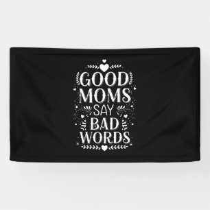 Gute Mütter sagen böse Wörter Lustiger Muttertag Banner