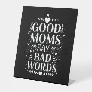 Gute Mütter sagen böse Wörter Lustiger Muttertag Sockelschild