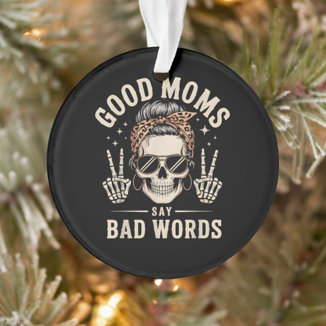 Gute Mütter sagen schlechte Wörter lustig Ornament (Baum)