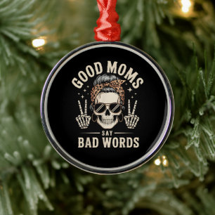 Gute Mütter sagen schlechte Wörter lustig Ornament Aus Metall
