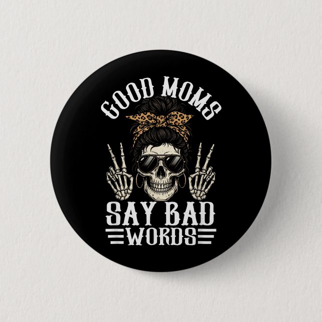 Gute Mütter sagen schlechte Wörter Lustiger Skelet Button (Vorderseite)