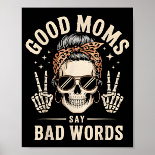 Gute Mütter sagen schlechte Wörter Lustiges Skelet Poster