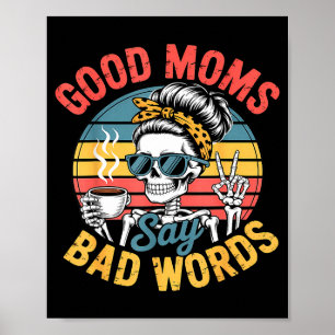 Gute Mütter sagen schlechte Wörter Skelett lustige Poster