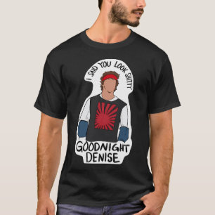 Gute Nacht Denise T-Shirt