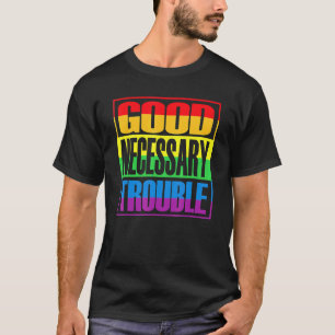 Gute notwendige Probleme LGBTQ+ Rights LGBT Pride T-Shirt