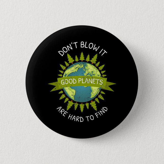 Gute Planeten der Erde sind schwer zu finden Recyc Button (Vorderseite)