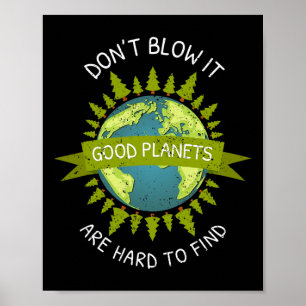 Gute Planeten der Erde sind schwer zu finden Recyc Poster