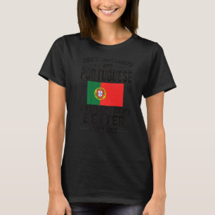 Gute portugiesische Flagge Portugal Portugiesisch  T-Shirt