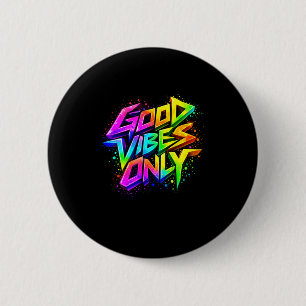 Gute positive Graffiti-Vibes-Zitate-Design Button