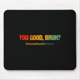 Gute psychische Probleme Psychische Gesundheit Psy Mousepad
