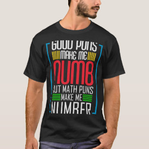Gute Puns machen mich zu einer Nummer, aber Mathem T-Shirt