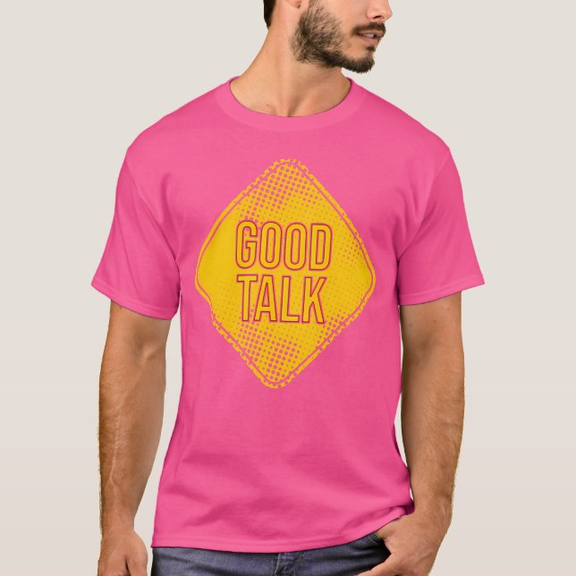 Gute Rede T-Shirt (Vorderseite)