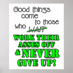 Gute Sachen kommen zu denen, die… Poster