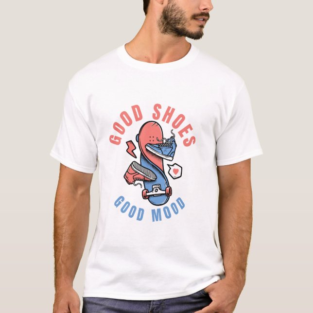 Gute Schuhe gute Laune T-Shirt (Vorderseite)