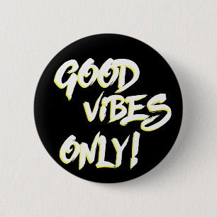 Gute Schwingungen nur Grungy Button