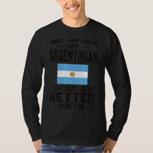 Gute Sicht argentinische Flagge Argentinien Argent T-Shirt