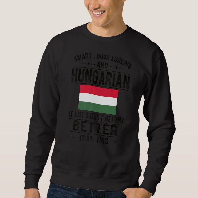 Gute Sicht ungarische Flagge Ungarische Wurzel Sweatshirt (Vorderseite)