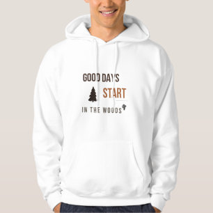 Gute Tage beginnen im Wald Forest Lover T-Shirt Hoodie