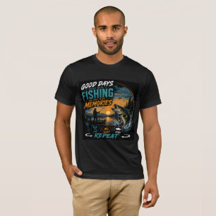 Gute Tage Beginnen Mit Angeln Und Enden Mit Erinne T-Shirt