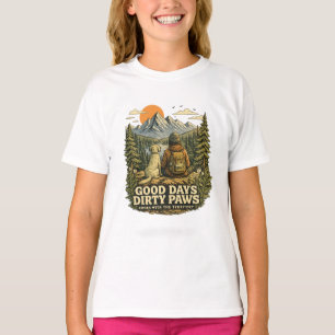 Gute Tage Schmutzige Pfoten Hunde Liebhaber T-Shirt