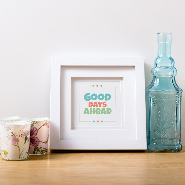 Gute Tage vor Poster (Good Days Ahead)