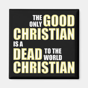 Gute tote Welt Christliche Zitate Sprüche Magnet