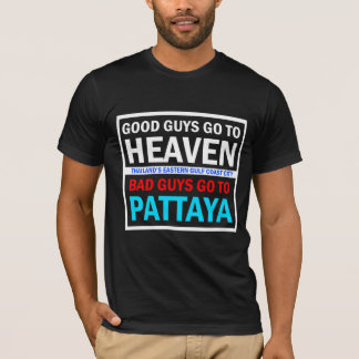 Gute Typ Himmel schlechte Typ Pattaya T-Shirt