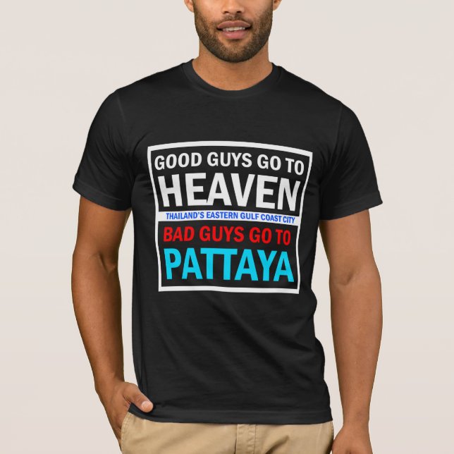 Gute Typ Himmel schlechte Typ Pattaya T-Shirt (Vorderseite)