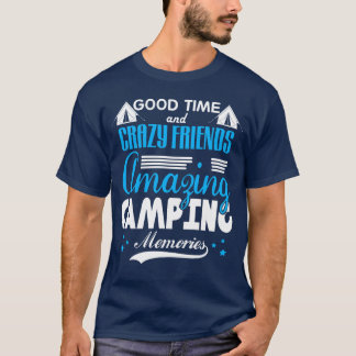 Gute verrückte Freunde Camping Erinnerungen Freund T-Shirt