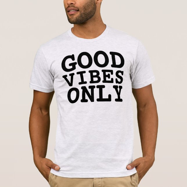 GUTE VIBEN NUR T - Shirt (Vorderseite)