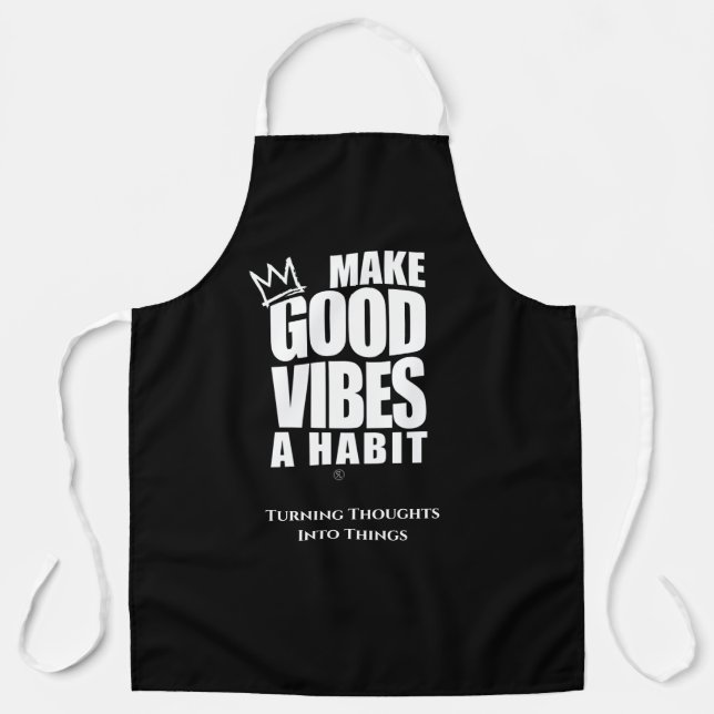 GUTE VIBEN ZU EINEM HABIT MACHEN | SCHÜRZE (Vorderseite)