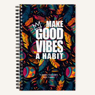 GUTE VIBEN ZU EINEM HABIT MACHEN   SpiralNotebook Notizbuch