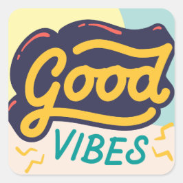 GUTE VIBES-ANSCHLÜSSELUNG QUOTES SQUARE STICKER