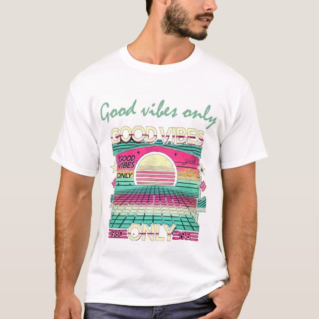 Gute Vibes immer T-Shirt (Vorderseite)