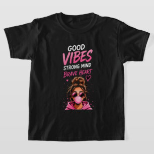 💕 Gute Vibes Mutiges Herz Zitat Für Teenager Mädc T-Shirt