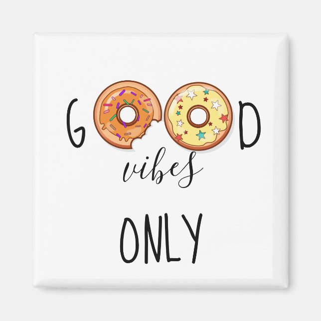 Gute Vibes nur //Donuts Magnet (Vorne)