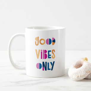 Gute Vibes nur Motivierend farbenfroh modern Kaffeetasse