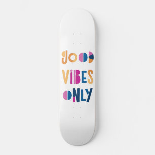 Gute Vibes nur Motivierend farbenfroh modern Skateboard
