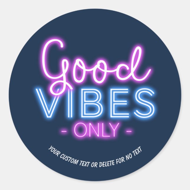 Gute Vibes nur Neon Sign Fun Trendy Custom Runder Aufkleber (Vorderseite)
