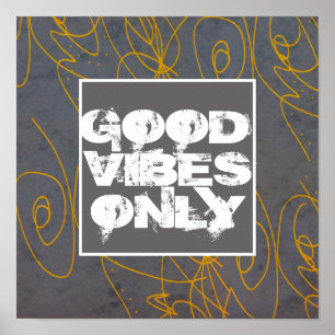 Gute Vibes nur Plakat gelb und grau abstrakt