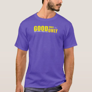 Gute Vibes nur positiver Zitat-T - Shirt