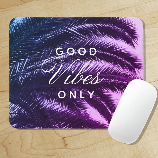 Gute Vibes nur Tropical Elegante | Farbe Mousepad ("Everyday is abundantly beautiful." 
Sincerely Best Wishes from Lucky Design World)