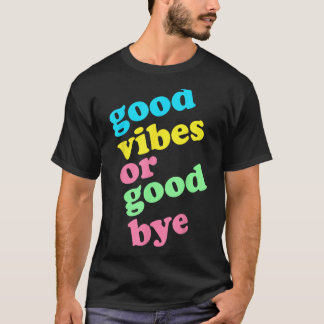 Gute Vibes oder gute Qualität durch mehrfarbige Fa T-Shirt