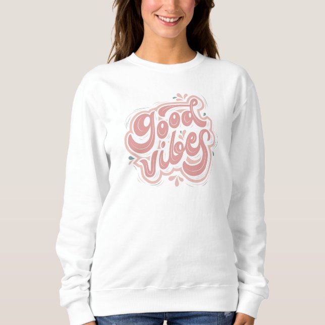 Gute Vibes Sweatshirt (Vorderseite)