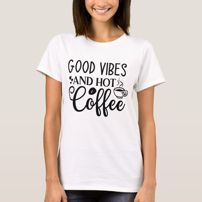Gute Vibes und Heißer Kaffee Tee (Vorderseite)