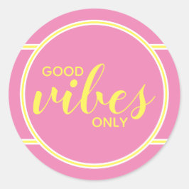 Gute Vibes zitieren nur Niedlich rosa Gelb für sie Runder Aufkleber