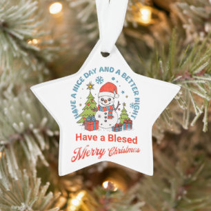Gute Weihnachten Schöne Tage und eine bessere Nach Ornament