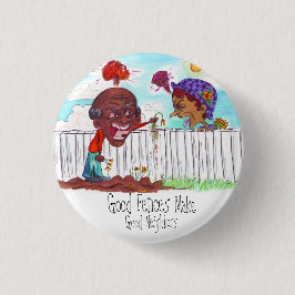 Gute Zäune machen gute Nachbarn Button