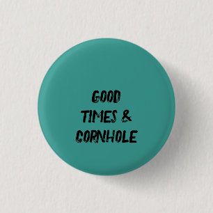 Gute Zeiten & Cornhole 🌽 Button