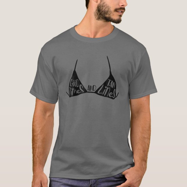 Gute Zeiten und Tan Lines Bikini Beach Sommerferie T-Shirt (Vorderseite)